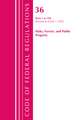 Code of Federal Regulations, Title 36 Parks, Forests, and Public Property 1-199, Revised as of July 1, 2020