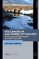 Volcanoes in Old Norse Mythology – Myth and Environment in Early Iceland