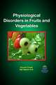 PHYSIOLOGICAL DISORDERS IN FRUITS & VEGE