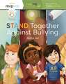 Stand Together Against Bullying: Becoming a Hero and Overcoming Bullying Together