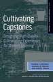 Cultivating Capstones: Designing High-Quality Culminating Experiences for Student Learning