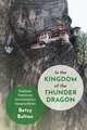 In the Kingdom of the Thunder Dragon: Happiness, History, and Environment in a Changing Bhutan