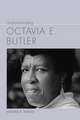 Understanding Octavia E. Butler