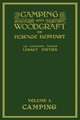 Camping And Woodcraft Volume 1 - The Expanded 1916 Version (Legacy Edition)