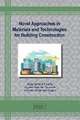 Novel Approaches in Materials and Technologies for Building Construction