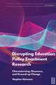 Disrupting Education Policy Enactment Research