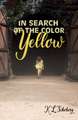 In Search of the Color Yellow