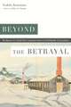 Beyond the Betrayal: The Memoir of a World War II Japanese American Draft Resister of Conscience