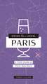 Drink Like a Local: Paris: A Field Guide to Paris's Best Bars