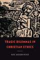 Tragic Dilemmas in Christian Ethics