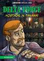 Delta Force: Hostage in Panama!