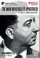 Man who Killed Apartheid: The Life of Dimitri Tsafendas