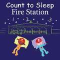 Count to Sleep Fire Station