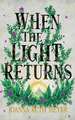 When the Light Returns