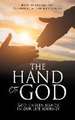 The Hand of God: God unseen hands in our life journey