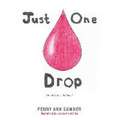 Just One Drop