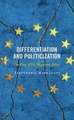 Differentiation and Politicization