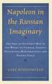 Rosenshield, G: Napoleon in the Russian Imaginary