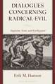 Dialogues Concerning Radical Evil: Augustine, Kant, and Kierkegaard