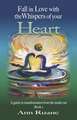 Fall in Love with the Whispers of Your Heart: A Guide to Transformation from the Inside Out, Book 2 Volume 2