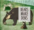 Bears Make Dens