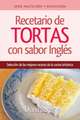 Recetario de Tortas y Pasteles Con Sabor Ingles