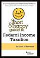 Short and Happy Guide to Federal Income Taxation