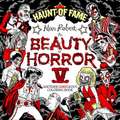 The Beauty of Horror 5: Haunt of Fame Coloring Book