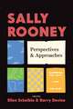 Sally Rooney: Perspectives and Approaches