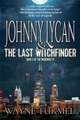 Johnny Lycan and the Last Witchfinder