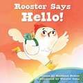 Rooster Says Hello!: Animal Sounds Around the World