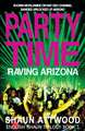 PARTY TIME RAVING ARIZONA