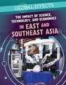 The Impact of Science, Technology, and Economics in East and Southeast Asia