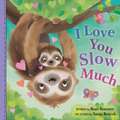 I Love You Slow Much