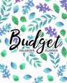 Budget Planner Organizer: Watercolor Leaves 12 Month Weekly Expense Tracker Bill Organizer Business Money Personal Finance Journal Planning Work