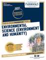 Environmental Science (Environment and Humanity) (Dan-72): Passbooks Study Guide Volume 72