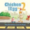 Why Did Chicken Cross the Road?