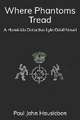 Where Phantoms Tread: A Detective Lyle Odell Novel