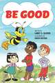 Be Good