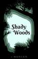 Shady Woods