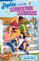 Sophia and the Corner Park Clubhouse: Volume 1