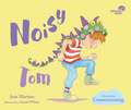 Noisy Tom: A Book about Communicating Volume 3