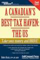 A Canadian's Best Tax Haven: Take Your Money and Drive