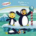 Chirp: Waddle of the Penguins