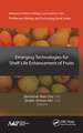 Emerging Technologies for Shelf-Life Enhancement of Fruits