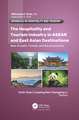 The Hospitality and Tourism Industry in ASEAN and East Asian Destinations: New Growth, Trends, and Developments