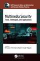 Multimedia Security: Tools, Techniques, and Applications