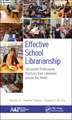 Effective School Librarianship: Successful Professional Practices from Librarians around the World: (2-volume set)