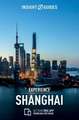 Insight Guides: Experience Shanghai