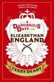 Dangerous Days in Elizabethan England